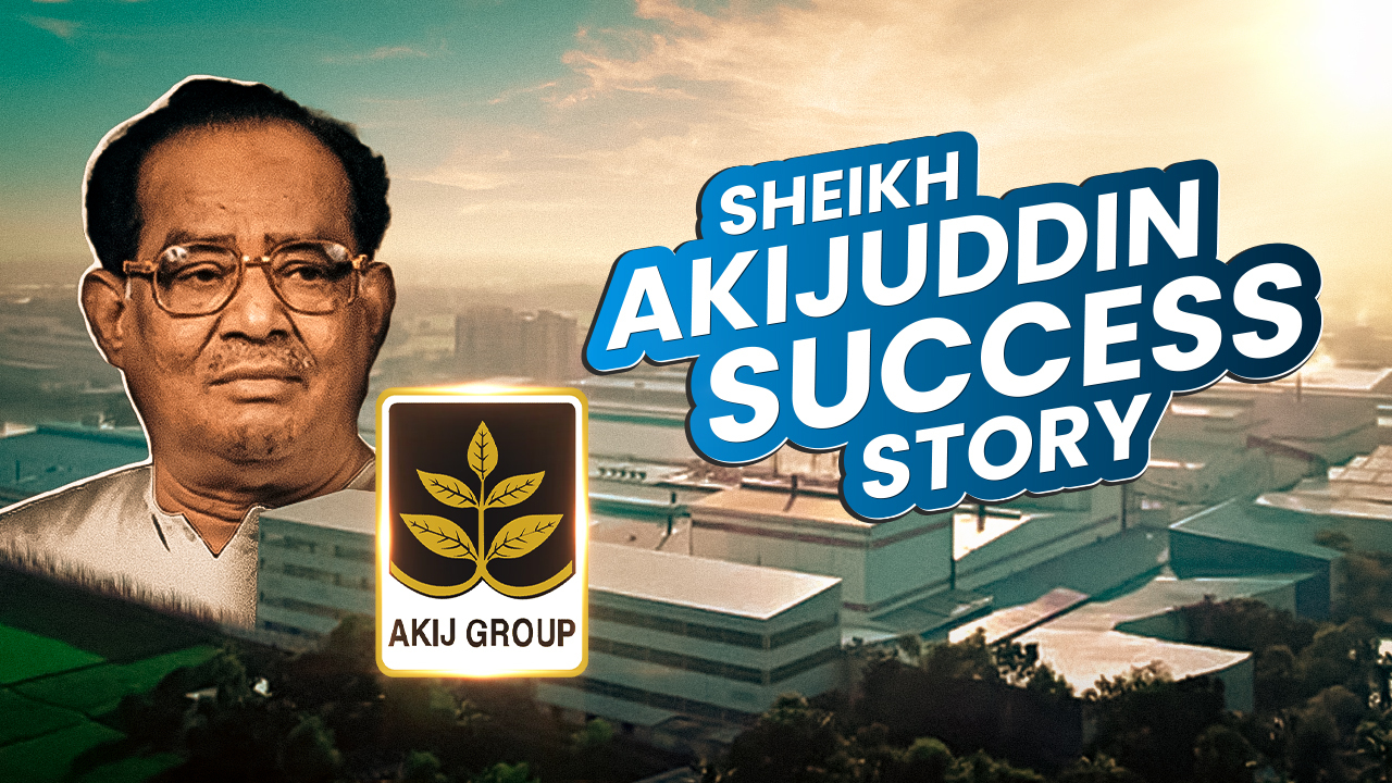 Sheikh Akijuddin Success Story History of Akij Group