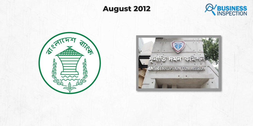Bangladesh Bank handed over the embezzlement case of Hallmark to the ACC in August 2012.
