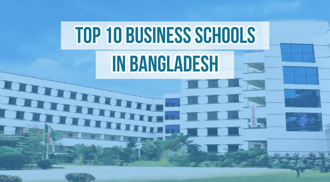 Top 10 Business Schools in Bangladesh