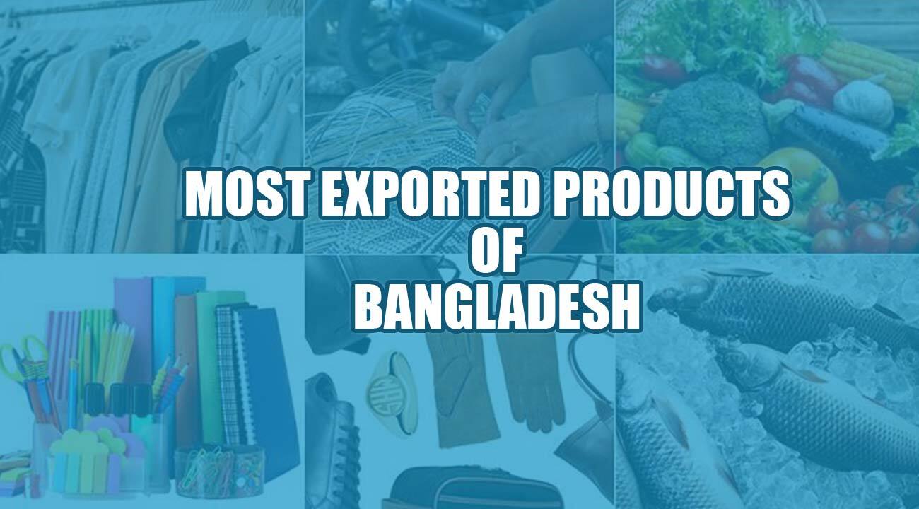 Most Exported Products of Bangladesh