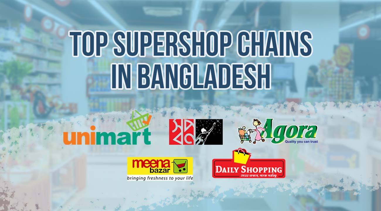 Top Supershop Chains in Bangladesh