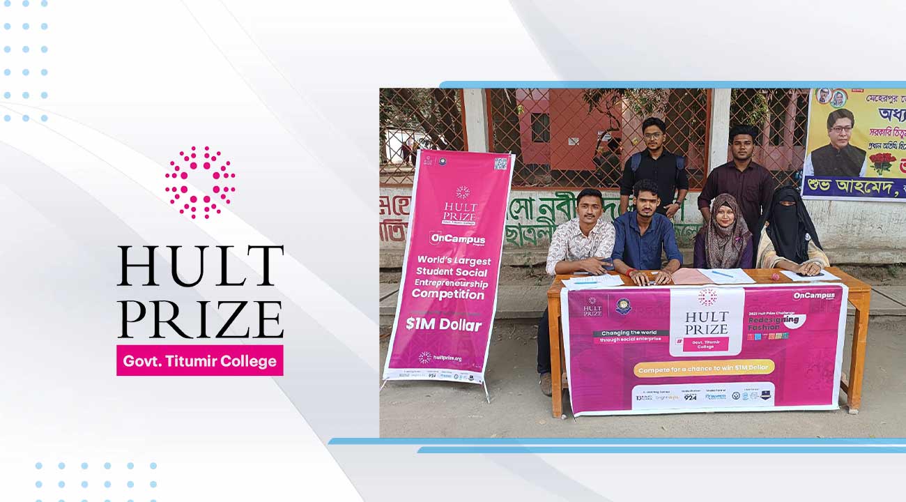 Govt. Titumir College Hosting Third Hult Prize Oncampus Competition