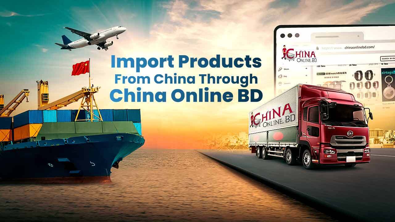 Import Products From China Through China Online BD